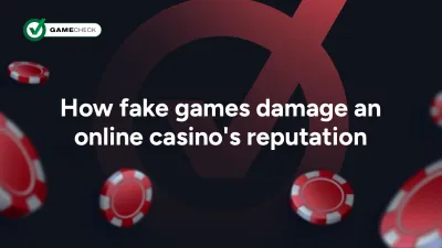 How fake games damage an online casino's reputation